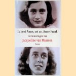 Ik heet Anne, zei ze, Anne Frank: herinneringen door Jacqueline van Maarsen