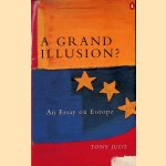 A Grand Illusion? An Essay on Europe
Tony Judt
€ 8,00