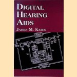 Digital Hearing Aids door James M. Kates