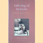 Little Songs of the Geisha: Traditional Japanese Ko-uta door Liza Crihfield Dalby