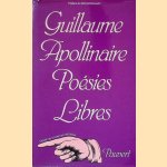 Poésies libres door Guillaume Apollinaire