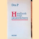 Handboek voor plezierdichters door Drs. P.