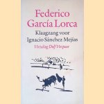 Klaagzang voor Ignacio Sánchez Mejías door Federico Garcia Lorca