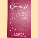 The Baroness: The Search for Nica the Rebellious Rothschild door Hannah Rothschild