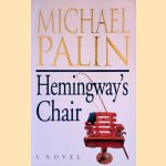 Hemingway's Chair door Michael Palin