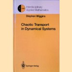 Chaotic Transport in Dynamical Systems door Stephen Wiggins