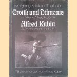 Erotik und Dämonie im Werk Alfred Kubins: eine psychopathologische Studie; Alfred Kubin: aus meinem Leben door Wolfgang K. Müller-Thalheim