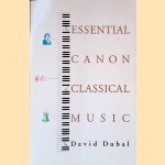 The Essential Canon of Classical Music
David Dubal
€ 12,50