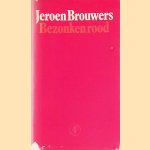 Bezonken rood door Jeroen Brouwers