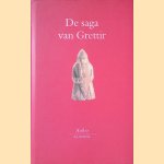 De saga van Grettir: Grettis saga Ásmundarsonar door Marcel Otten