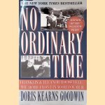 No Ordinary Time: Franklin and Eleanor Roosevelt: The Home Front in World War II door Doris Kearns Goodwin