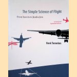 Simple Science of Flight: From Insects to Jumbo Jets door Henk Tennekes