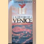 A History of Venice door John Julius Norwich