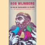 En mijn tafelheer is Plato door Rob Wijnberg