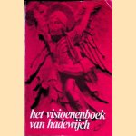 Het visioenenboek van Hadewijch: uitgegeven naar handschrift 941 van de Bibliotheek der Rijksuniversiteit te Gent door Hadewych