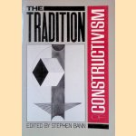 The Tradition Of Constructivism door Stephen Bann