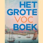 Het Grote VOC Boek door Ron Guleij e.a.