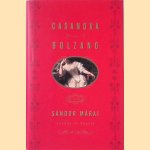 Casanova in Bolzano: A Novel door Sándor Márai