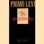 De spiegelmaker door Primo Levi