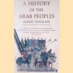 History of the Arab Peoples door Albert Hourani