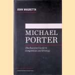 Understanding Michael Porter: The Essential Guide to Competition and Strategy door Joan Magretta