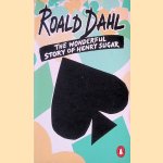 The Wonderful Story of Henry Sugar and Six More door Roald Dahl