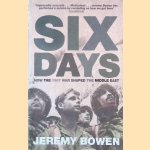 Six Days: How the 1967 War Shaped the Middle East
Jeremy Bowen
€ 10,00