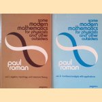 Some Modern Mathematics for Physicists and Other Outsiders: An Introduction to Algebra, Topology and Functional Analysis (2 volumes) door Paul Roman