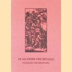 De alchemie der metalen: paracelsus transplantatio door Mia Leene