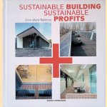 Sustainable Building, Sustainable Profits door Anne-Marie Rakhorst