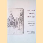 Marius Bauer 1867-1932: reisimpressies uit India en de Oriënt door Mariëtta Jansen e.a.