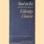 Soul on Ice: Selected Essays door Eldridge Cleaver