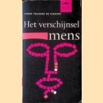 Het verschijnsel mens door Pierre Teilhard de Chardin