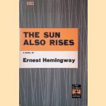 The Sun Also Rises door Ernest Hemingway