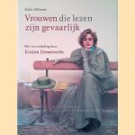 Vrouwen die lezen zijn gevaarlijk: lezende vrouwen in de schilderkunst en de fotografie door Stefan Bollmann e.a.