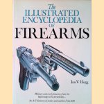 The Illustrated Encyclopedia of Firearms: Military and Civil Firearms from the Beginnings to the Present Day. . . An A-Z directory of Makes and Makers from 1830
Ian V. Hogg
€ 20,00