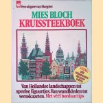 Kruissteekboek: Van Hollandse landschappen tot speelse figuurtjes; Van wandkleden tot wenskaarten; Met veel borduurtips
Mies Bloch
€ 25,00