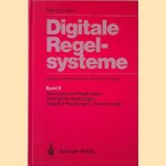 Digitale Regelsysteme: Band II: Stochatische Regelungen, Mehrgrössenregelungen, Adaptive Regelungen, Anwendungen door Rolf Isermann