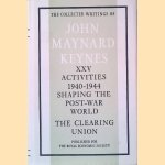 Activities 1940-1944: Shaping the Postwar World: The Clearing Union door John Maynard Keynes