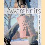 Awareknits: Knit & Crochet Projects for the Eco-Conscious Stitcher door Vickie Howell