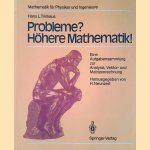 Probleme? Höhere Mathematik! Eine Aufgabensammlung zur Analysis, Vektor- und Matrizenrechnung door Hans L. Trinkaus