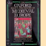 The Oxford Illustrated History of Medieval Europe door George Holmes