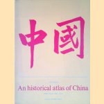 An Historical Atlas of China door Albert Herrmann