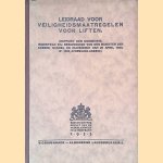 Leidraad voor veiligheidsmaatregelen voor liften (Rapport der Commissie, Ingesteld bij Beschikking van den Minister van Arbeid, Handel en Nijverheid van 25 April 1930, No. 1222, Afdeeling Arbeid.) door A.H. - en anderen Straatman