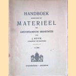 Handboek betreffende het materieel der Amsterdamsche Brandweer - Boek II: 1e deel: De watervoorziening en het kleine bluschmaterieel
J. Meier
€ 30,00