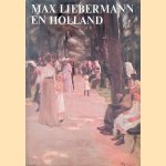 Max liebermann en Holland door John - en anderen Sillevis