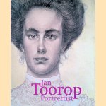 Jan Toorop: Portrettist door Peter van den Coelen