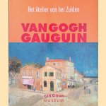 Van Gogh, Gauguin: Het Atelier van het Zuiden door Debra N. Mancoff