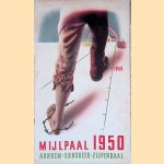 Officiële catalogus van de nationale tentoonstelling "Mijlpaal 1950" in de parken Sonsbeek en Zijpendaal te Arnhem van 5 mei tot 19 augustus 1950 door W van Gelderen