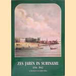 Zes jaren in Suriname 1836-1842 door A. Kappler